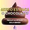 ¿Esto es caca o chocolate?