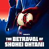 The Betrayal of Shohei Ohtani portada