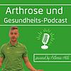 Arthrose und Gesundheits-Podcast