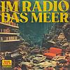 Im Radio das Meer