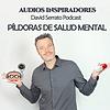 💊PÍLDORAS DE SALUD MENTAL🧠 Para rayados conscientes