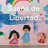 Sueño de Libertad