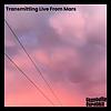 Transmitting Live From Mars - Bebowski couverture