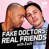 Fake Doctors, Real Friends with Zach and Donald portada