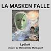 LYDBOK - LA MASKEN FALLE . En personlig fortelling om å gi slipp på barndomstraumer