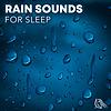 Rain Sounds for Sleep by Relaxing White Noise cover