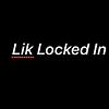 Lik Locked In