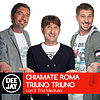 Chiamate Roma Triuno Triuno