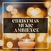Christmas Music Ambience