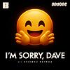 I'M SORRY, DAVE cover