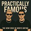 Practically Famous: Social and Dating Mastery for Men cover