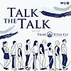 Talk the Talk