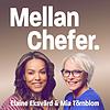 Mellan Chefer – med Mia Törnblom och Elaine Eksvärd omslag