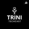 Trini TechCast