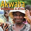 Akwaba - Willkommen in Afrika!