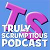 Truly Scrumptious - A Food Festival Podcast portada