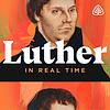 Luther: In Real Time