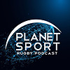Planet Sport Rugby Podcast