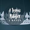 2 Reyes - A través de la Biblia