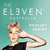 ELEVEN Australia Podcast Series