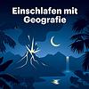 Einschlafen mit Geografie