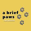 A Brief Paws: a pet podcast