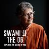 Swami Ji, the OG