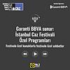 Garanti BBVA: Caz Festivali Özel