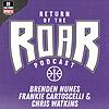 Return Of The Roar Podcast