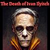 The Death of Ivan Ilyitch
