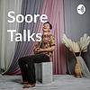 Soore Talks