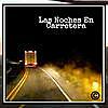 Las Noches En Carretera