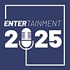 Entertainment 2025