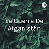 La Guerra De Afganistán