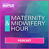 The Maternity & Midwifery Hour