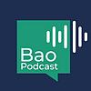 Bao Podcast