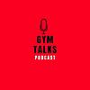 Gym Talks Podcast