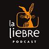 La Liebre Podcast portada