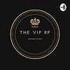VIP RP Podcast