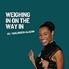 Weighing In on the Way In with Maureen Aladin capa