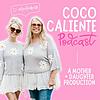 Coco Caliente Podcast