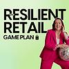 The Resilient Retail Game Plan - retail insights, retail trends and best practices cover