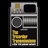 The Tricorder Transmissions : a Star Trek podcast