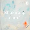Shakira tp com 1