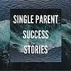 Single Parent Success Stories cover