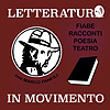 Letteratura in Movimento - Fiabe - Racconti - Poesia - Teatro