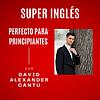 Super Inglés: Perfecto para Principiantes portada
