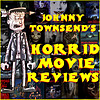 Johnny Townsend's Horrid Movie Reviews