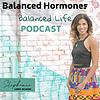 Balanced Hormones, Balanced Life