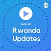 Rwanda Updates kansi